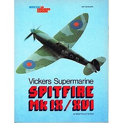 Vickers Supermarine Spitfire MK IX / XVI, Mister Kit et J.P De Cock, Editions Atlas 1978