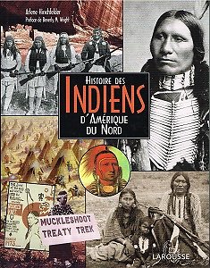 Histoire des Indiens d'Amérique du Nord, Arlene Hirschfelder, Larousse 2001.