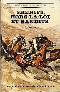 Sherifs, Hors-la-loi et Bandits, H.J Stammel, France-Loisirs 1975