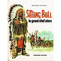Sitting Bull, Le grand chef sioux, G. Fronval et J. Marcellin, Fernand Nathan 1980.