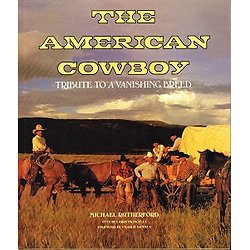 The American Cowboy, Michael Rutherford, Gallery Books 1990.