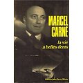 La vie à belles dents, Marcel Carné, Editions Jean-Pierre Ollivier 1975.