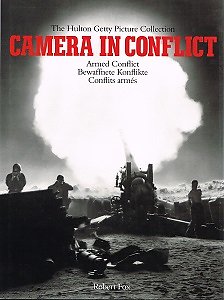 Camera in conflict, The Hulton Getty Picture Collection, Robert Fox 1996.