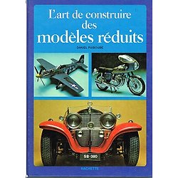 L'art de construire des modèles réduits, Daniel Puiboube, Hachette 1977.