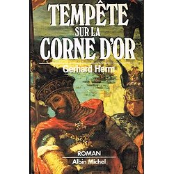 Tempête sur la Corne d'or, Gerhard Herm, Albin Michel 1984.