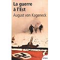 La guerre à l'Est, August von Kageneck, Perrin, collection tempus, 2002