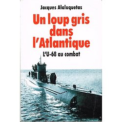 Un loup gris dans l'Atlantique, Jacques Alaluquetas, Grancher 1999.