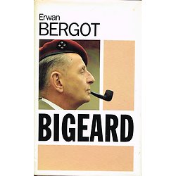 Bigeard, Erwan Bergot, France Loisirs 1988.