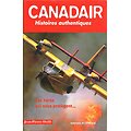 Canadair, Jean Pierre Otelli, Editions Altipresse 2008.