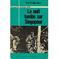 La nuit tombe sur Singapour, Noël Barber, Robert Laffont 1969.