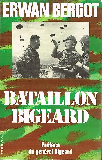 Bataillon Bigeard, Erwan Bergot, Presses de la Cité 1992.