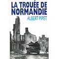 La trouée de Normandie, Albert Pipet, Presses de la Cité 1994.