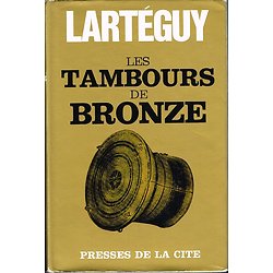 Les tambours de bronze, Jean Lartéguy, Presses de la Cité 1966.