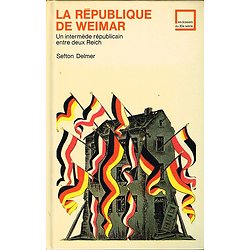 La république de Weimar, Sefton Delmer, Les dossiers du 20e siècle, 1971.
