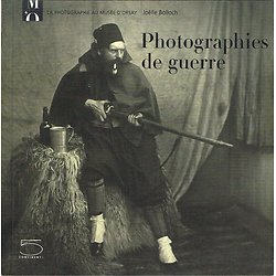 Photographies de guerre, Joëlle Bolloch, 5 continents éditions, 2004.