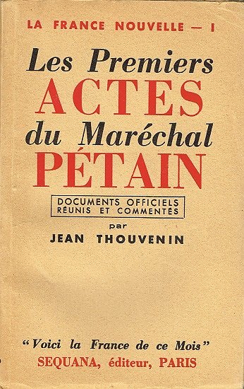 Les premiers actes du Maréchal Pétain, Jean Thouvenin, Sequana 1940.