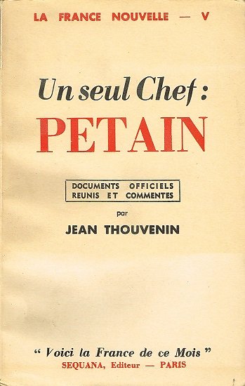 Un seul chef : Pétain, Jean Thouvenin, Sequana 1941.