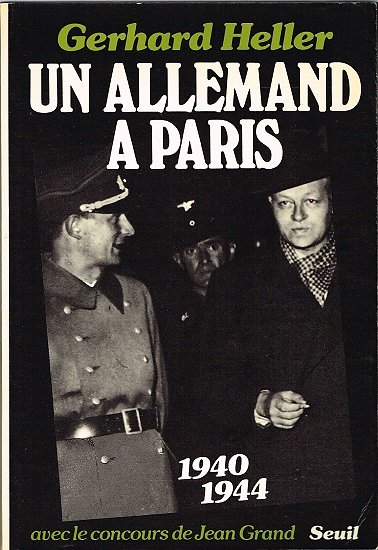 Un allemand à Paris, Gerhard Heller, Seuil 1981.