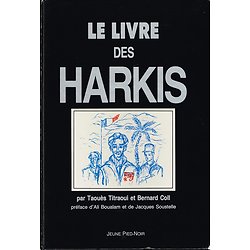 Le livre des Harkis, Taouès Titraoui, Bernard Coll, Jeune Pied-Noir1991.