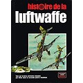 Histoire de la Luftwaffe, Tony Wood, Bill Gunston, Elsevier1980.