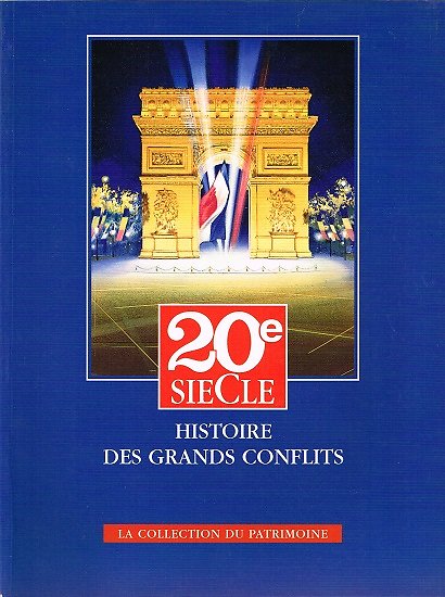 Histoire des grands conflits, 20e siècle, La collection du patrimoine, 1995.