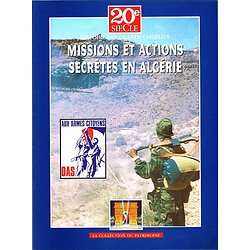 Missions et actions secrètes en Algérie, 20e siècle, La collection du patrimoine 1999.
