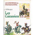 Les cuirassiers, Cdt Bucquoy, Jacques Grancher Editeur 1978.