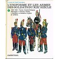 L'uniforme et les armes des soldats du XIXe siècle, Liliane et Fred Funcken, Casterman 1982