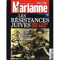 Les résistances juives durant la seconde guerre mondiale, Hors série Marianne, mai 2015.