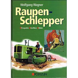 Raupen-Schlepper, Wolgang Wagner, Podszun 2001.