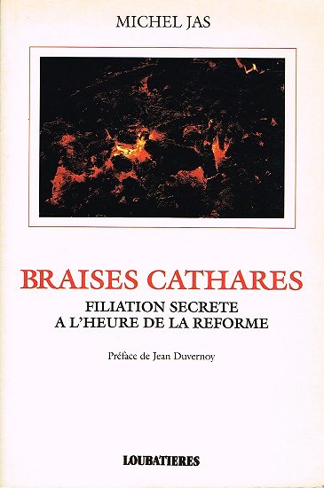 Braises cathares, Michel Jas, Loubatières 1992.