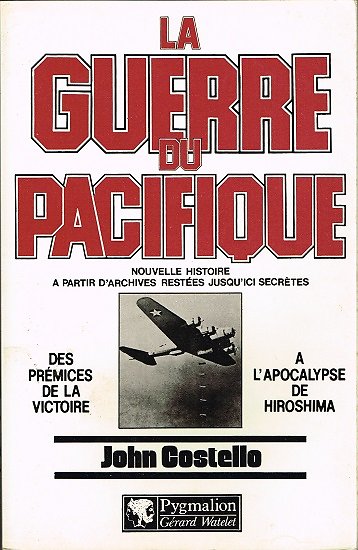 La guerre du Pacifique, tome 2, John Costello, Pygmalion 1982.