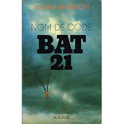 Nom de code Bat 21, William Anderson, Acropole 1982.