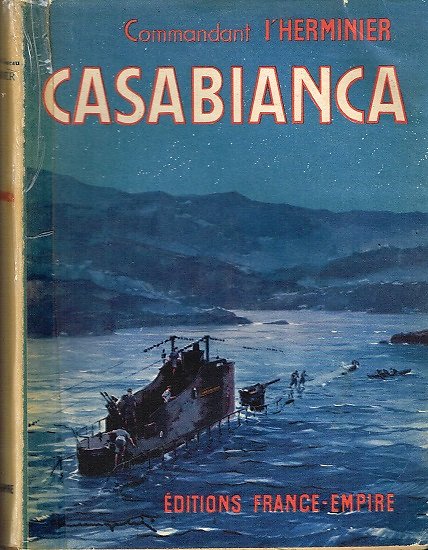 Casabianca, Commandant l'Herminier, Editions France-Empire 1947.