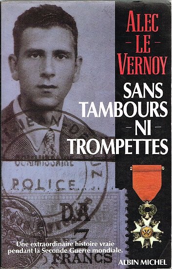 Sans tambours ni trompettes, Alec de Vernoy, Albin Michel 1989.