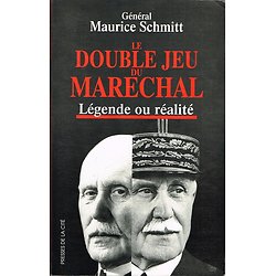 Le double jeu du Maréchal, légende ou réalité, Général Maurice Schmitt, Presses de la Cité 1996.