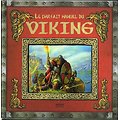 Le parfait manuel du viking, Milan jeunesse, 2009.