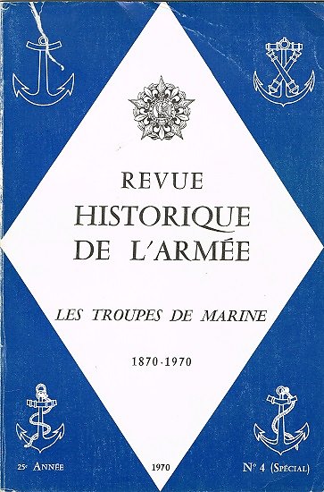 Les troupes de Marine 1870-1970, Revue historique de l'Armée, N° 4 spécial, 1970.