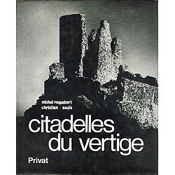 Citadelles du vertige, Michel Roquebert, Christian Soula, Privat 1978.