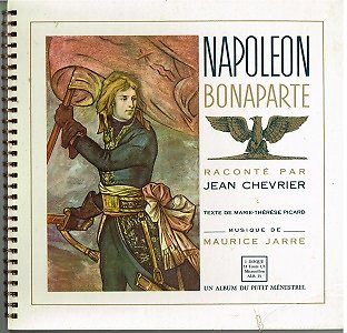 Napoléon Bonaparte racontée par Jean Chevrier, Un album du Petit Ménestrel, 1950.