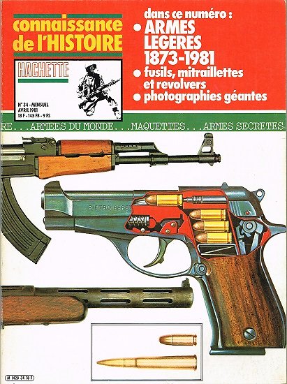 Armes légères 1873-1981, Connaissance de l'Histoire N° 34, Hachette avril 1981.