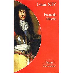 Louis XIV, François Bluche, Hachette 1994.