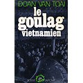 Le goulag vietnamien, Doan Van Toai, Robert Laffont 1979.