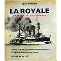 La Royale, L'éperon et la cuirasse, Jean Randier, Editions de la Cité 1982.