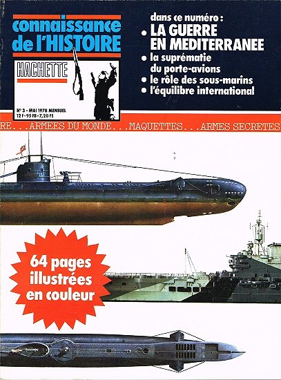 La guerre en Méditerranée, Connaissance de l'Histoire N° 3, Hachette mai 1978.
