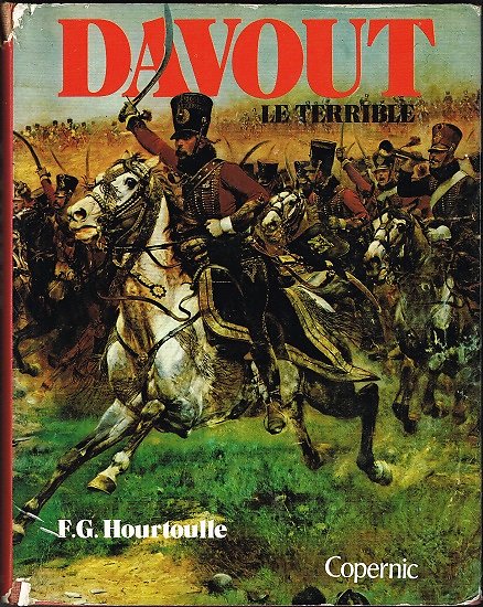 Davout  le terrible, F.G Hourtoulle, Copernic 1975.