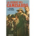 La guerre des camisards, André Ducasse, Hachette 1978.