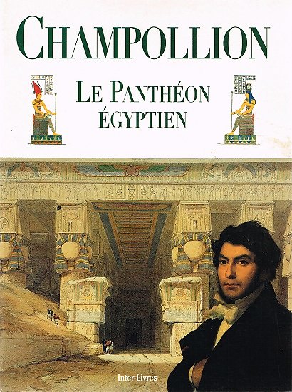 Le Panthéon égyptien, Champollion, Inter-Livres 1996.