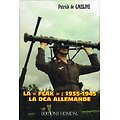 La Flak : 1935-1945 La DCA Allemande, Patrick de Gmeline, Heimdal 1986