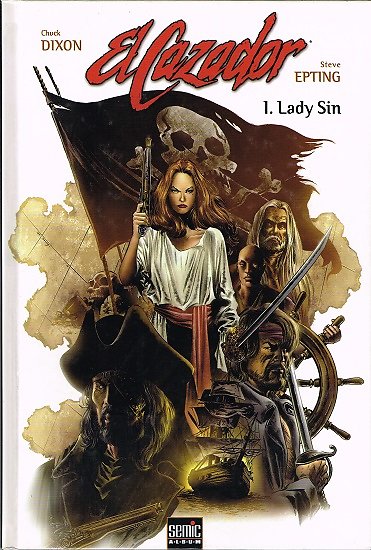 El Cazador, 1. Lady Sin, Chuk Dixon, Steve Epting, Semic Album, 2004.